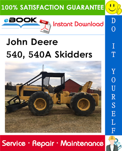 John Deere 540, 540A Skidders Technical Manual