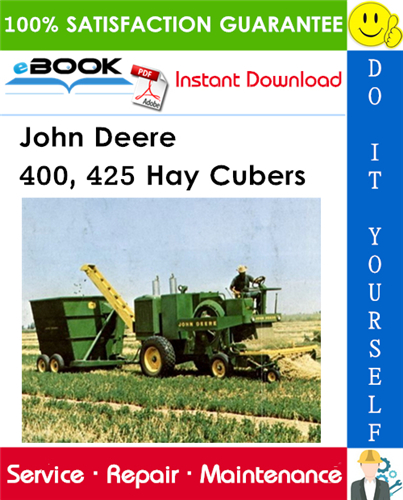 John Deere 400, 425 Hay Cubers Technical Manual