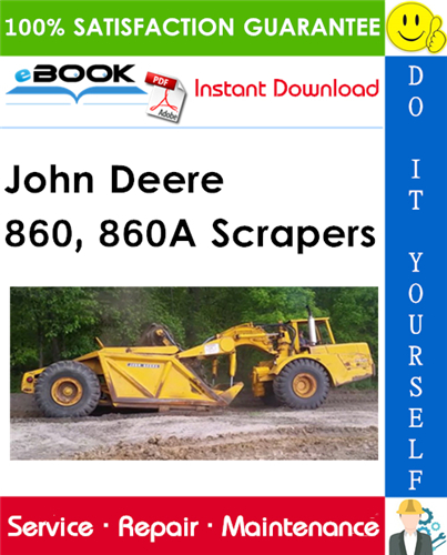 John Deere 860, 860A Scrapers Technical Manual