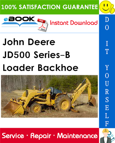 John Deere JD500 Series-B Loader Backhoe Technical Manual