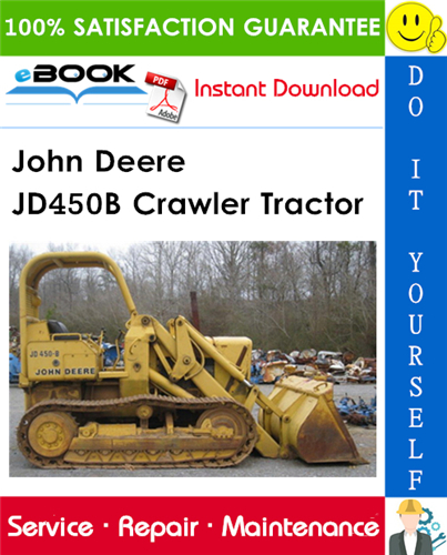 John Deere JD450B Crawler Tractor Technical Manual