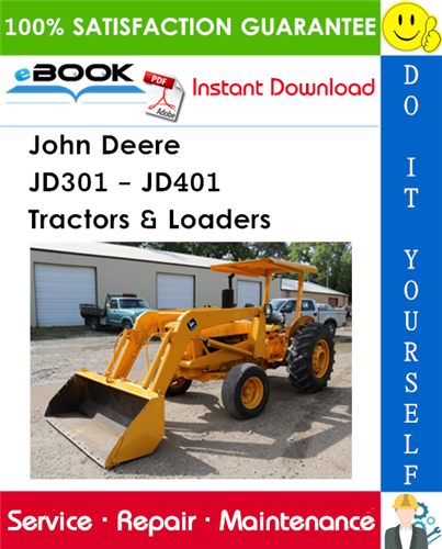 John Deere JD301 - JD401 Tractors & Loaders Technical Manual