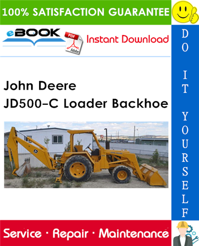John Deere JD500-C Loader Backhoe Technical Manual