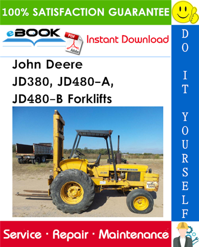 John Deere JD380, JD480-A, JD480-B Forklifts Technical Manual