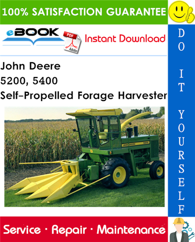 John Deere 5200, 5400 Self-Propelled Forage Harvester Technical Manual