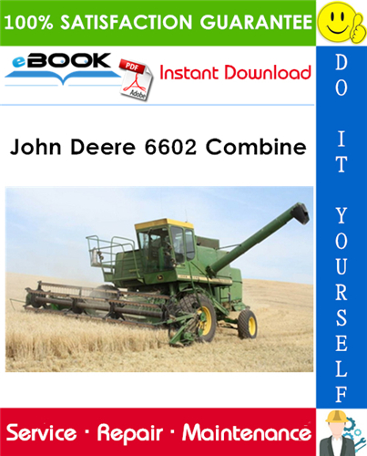 John Deere 6602 Combine Technical Manual