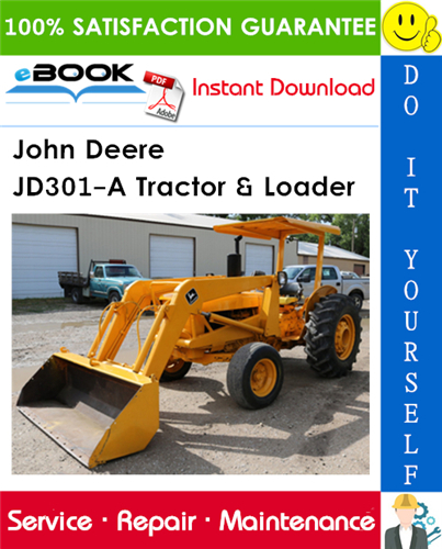 John Deere JD301-A Tractor & Loader Technical Manual