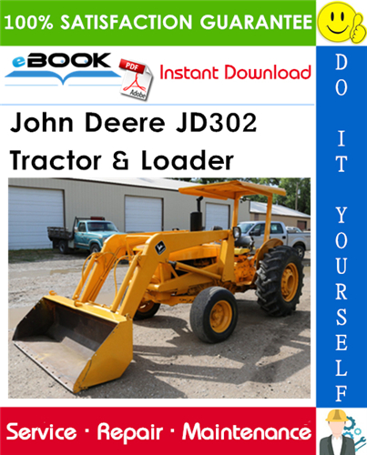 John Deere JD302 Tractor & Loader Technical Manual