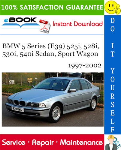 BMW 5 Series (E39) 525i, 528i, 530i, 540i Sedan, Sport Wagon Service