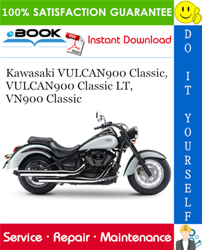 2006 Kawasaki VULCAN900 Classic, VULCAN900 Classic LT, VN900 Classic Motorcycle Service Repair