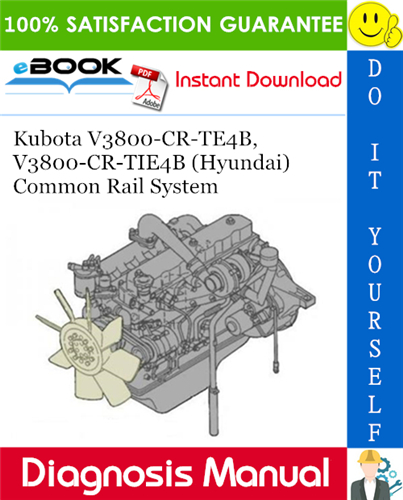 Kubota V3800-CR-TE4B, V3800-CR-TIE4B (Hyundai) Common Rail System Diagnosis Manual