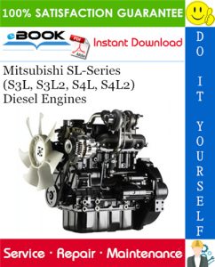 Mitsubishi SL-Series (S3L, S3L2, S4L, S4L2) Diesel Engines Service Repair Manual