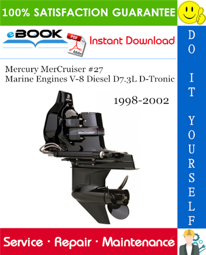 Mercury MerCruiser #27 Marine Engines V-8 Diesel D7.3L D-Tronic Service Repair Manual