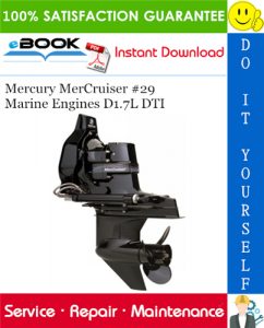 Mercury MerCruiser #29 Marine Engines D1.7L DTI Service Repair Manual