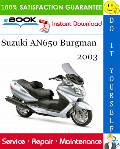 2003 Suzuki AN650 Burgman Motorcycle Service Repair Manual