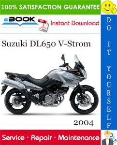 2004 Suzuki DL650 V-Strom Motorcycle Service Repair Manual