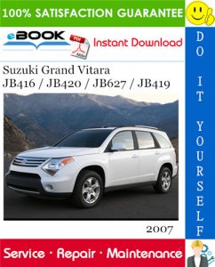 2007 Suzuki Grand Vitara JB416 / JB420 / JB627 / JB419 Service Repair Manual