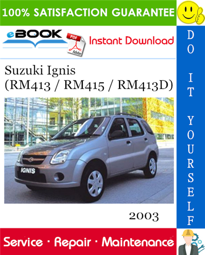 Suzuki Ignis (RM413 / RM415 / RM413D) Service Repair Manual