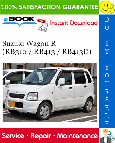 Suzuki Wagon R+ (RB310 / RB413 / RB413D) Service Repair Manual