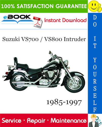 Suzuki VS700 / VS800 Intruder Motorcycle Service Repair Manual