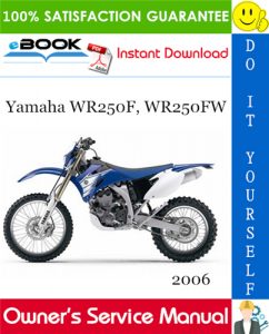 2006 Yamaha WR250F, WR250FW Motorcycle Owner's Service Manual