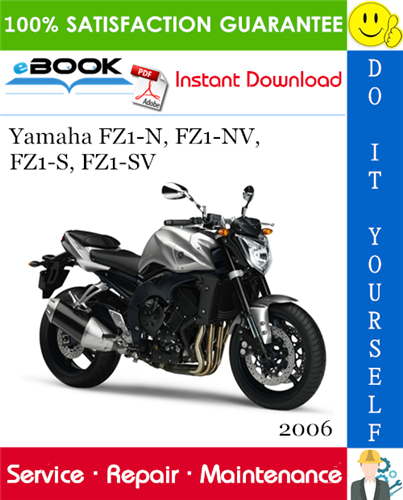 2006 Yamaha FZ1-N, FZ1-NV, FZ1-S, FZ1-SV Motorcycle Service Repair Manual