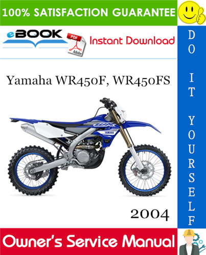 2004 Yamaha WR450F, WR450FS Motorcycle Owner's Service Manual – PDF