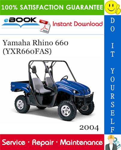 2004 Yamaha Rhino 660 (YXR660FAS) Utility Terrain Vehicle Service Repair Manual