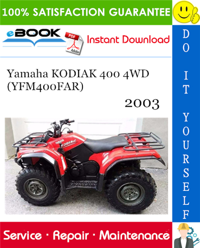 2003 Yamaha KODIAK 400 4WD (YFM400FAR) ATV Service Repair Manual