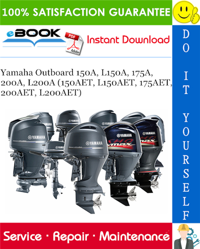 Yamaha Outboard 150A, L150A, 175A, 200A, L200A (150AET, L150AET, 175AET, 200AET, L200AET)