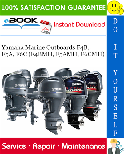 Yamaha Marine Outboards F4B, F5A, F6C (F4BMH, F5AMH, F6CMH) Service Repair Manual