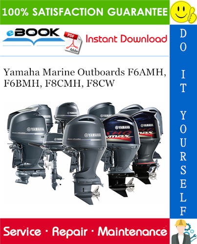 Yamaha Marine Outboards F6AMH, F6BMH, F8CMH, F8CW Service Repair Manual