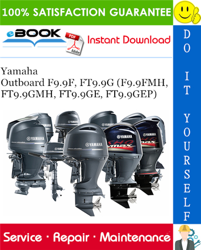 Yamaha Outboard F9.9F, FT9.9G (F9.9FMH, FT9.9GMH, FT9.9GE, FT9.9GEP) Service Repair Manual