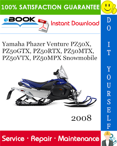 2008 Yamaha Phazer Venture PZ50X, PZ50GTX, PZ50RTX, PZ50MTX, PZ50VTX, PZ50MPX Snowmobile