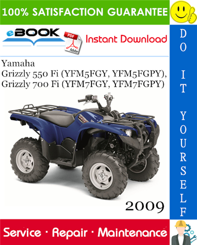 2009 Yamaha Grizzly 550 Fi (YFM5FGY, YFM5FGPY), Grizzly 700 Fi (YFM7FGY, YFM7FGPY)