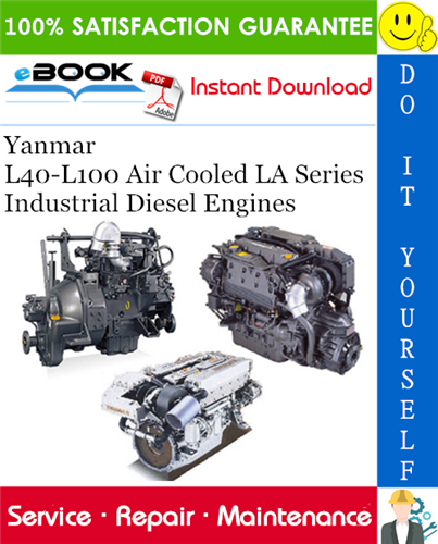 Yanmar L40-L100 Air Cooled LA Series Industrial Diesel Engines Service Repair Manual