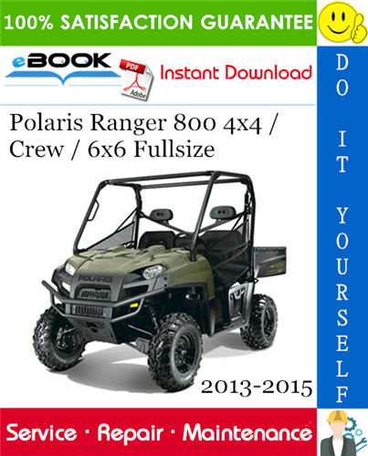Polaris Ranger 800 4X4 / Crew / 6X6 Fullsize Utility Terrain Vehicle Service Repair Manual