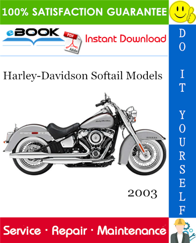 2003 Harley-Davidson Softail Models (FLSTC, FLSTF, FLSTS, FXST, FXSTB, FXSTS, FXSTD, FXSTDSE)