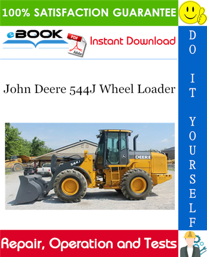 John Deere 544J Wheel Loader Repair, Operation and Tests Technical Manual