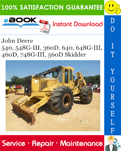 John Deere 540, 548G-III, 360D, 640, 648G-III, 460D, 748G-III, 560D Skidder Service Repair Manual
