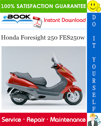 Honda Foresight 250 FES250w Motorcycle Service Repair Manual