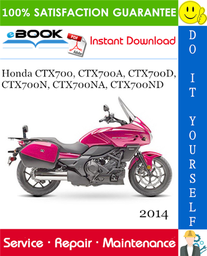 2014 Honda CTX700, CTX700A, CTX700D, CTX700N, CTX700NA, CTX700ND Motorcycle Service Repair Manual