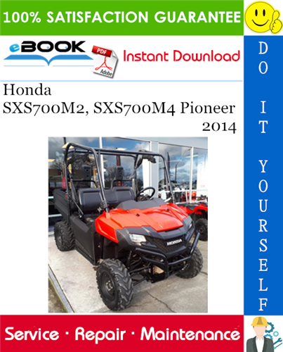 2014 Honda SXS700M2, SXS700M4 Pioneer Utility Terrain Vehicle Service Repair Manual