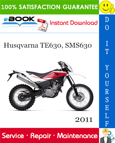 2011 Husqvarna TE630, SMS630 Motorcycle Service Repair Manual