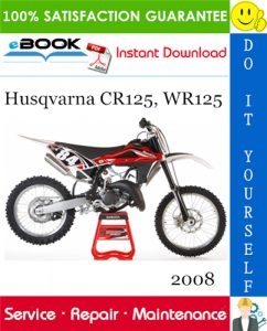 2008 Husqvarna CR125, WR125 Motorcycle Service Repair Manual