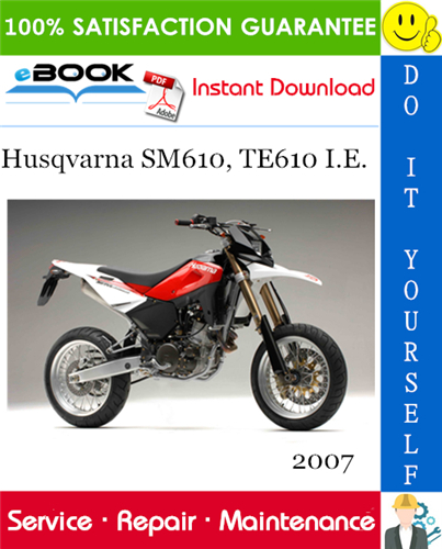 2007 Husqvarna SM610, TE610 I.E. Motorcycle Service Repair Manual