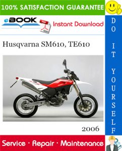 2006 Husqvarna SM610, TE610 Motorcycle Service Repair Manual