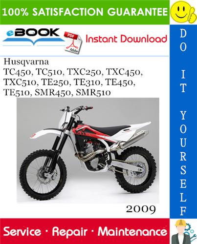 2009 Husqvarna TC450, TC510, TXC250, TXC450, TXC510, TE250, TE310, TE450, TE510, SMR450, SMR510