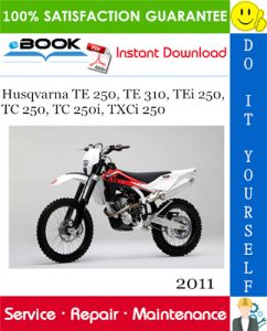 2011 Husqvarna TE 250, TE 310, TEi 250, TC 250, TC 250i, TXCi 250 Motorcycle Service Repair Manual