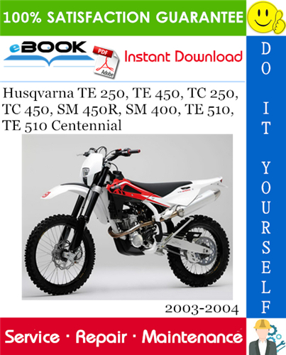 Husqvarna TE 250, TE 450, TC 250, TC 450, SM 450R, SM 400, TE 510, TE 510 Centennial